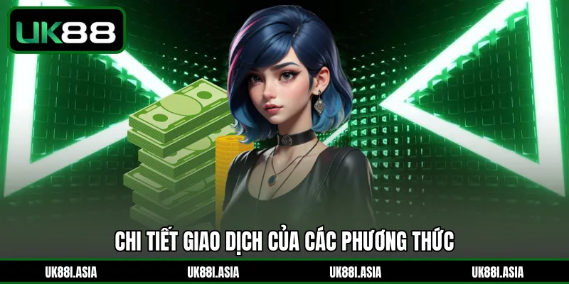 Chi tiết giao dịch của các phương thức 