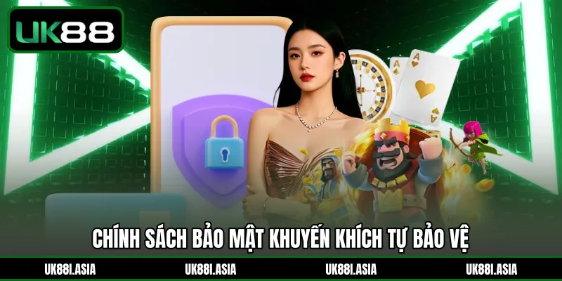 Chính sách bảo mật khuyến khích tự bảo vệ 