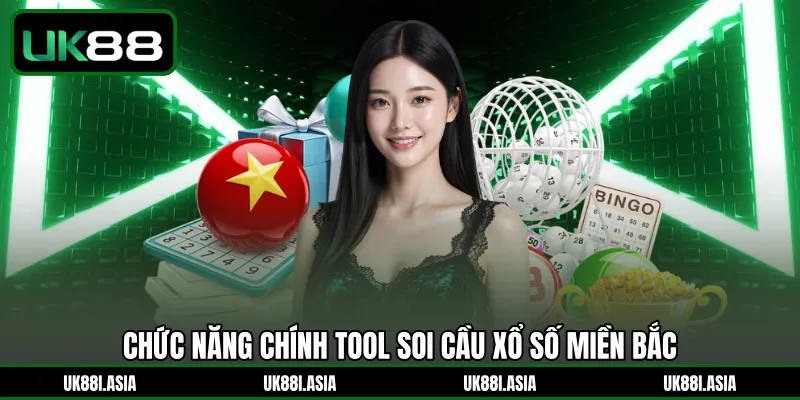 Chức năng chính tool soi cầu xổ số miền Bắc