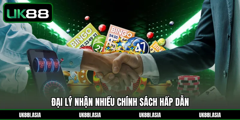 Đại lý nhận nhiều chính sách hấp dẫn 