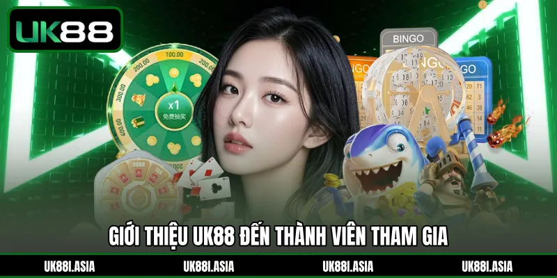 Giới thiệu UK88 đến thành viên tham gia