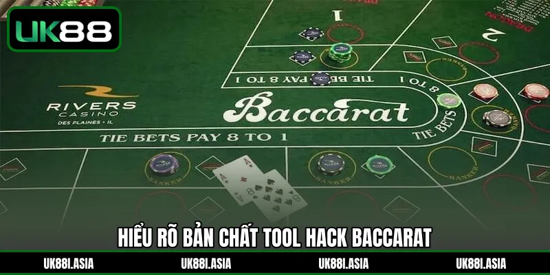 Hiểu rõ bản chất tool hack Baccarat