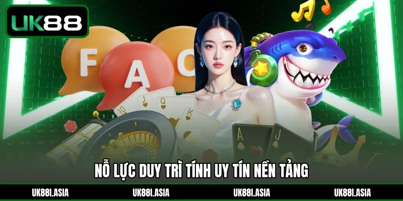 Nỗ lực duy trì tính uy tín nền tảng