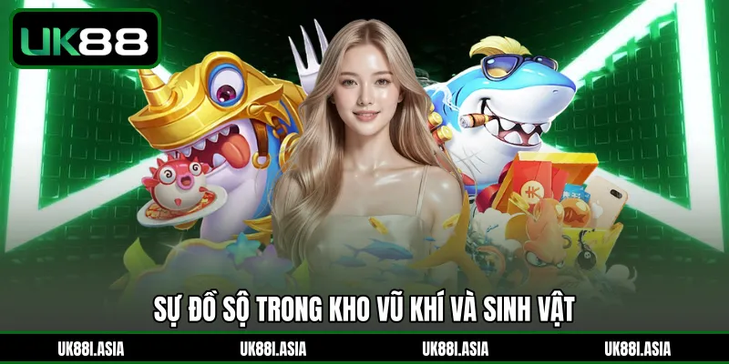 Sự đồ sộ trong kho vũ khí và sinh vật 