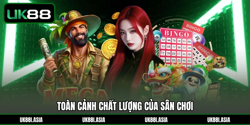 Toàn cảnh chất lượng của sân chơi